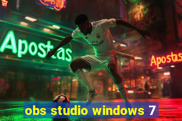 obs studio windows 7